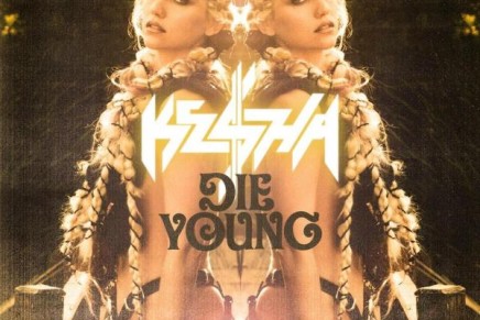 Ke$ha – Die Young (Ft. Juicy J, Wiz Khalifa & Becky G) [Remix]