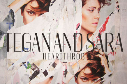 Tegan and Sara – I Was A Fool