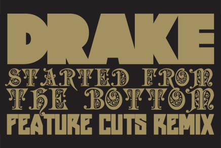 Drake – Started From The Bottom (Feature Cuts Remix)