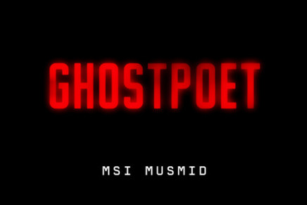 Ghostpoet – Msi Musmid