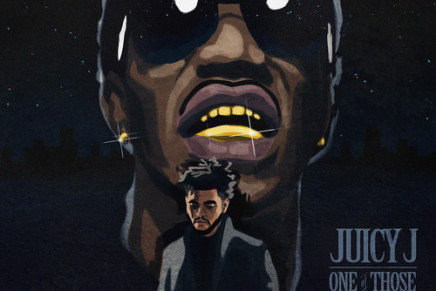 Juicy J – One Of Those Nights (Ft. The Weeknd)