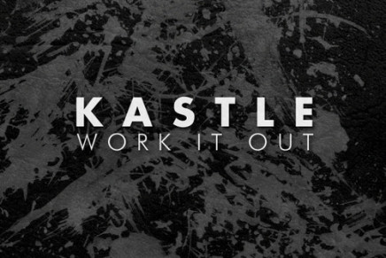 Kastle – Work It Out