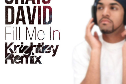Craig David – Fill Me In (Knightley Remix)