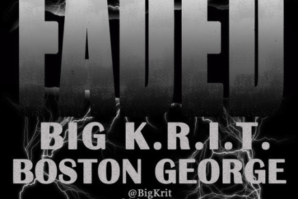 Big K.R.I.T. – Faded (Ft. Boston George)