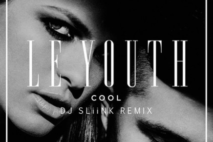 Le Youth – C O O L (DJ Sliink Remix)