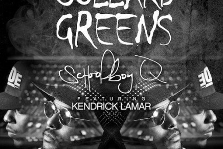 ScHoolboy Q – Collard Greens (Ft. Kendrick Lamar)