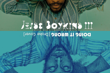Jesse Boykins III – Doing It Wrong (Drake Cover)
