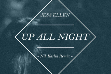 Jess Ellen – Up All Night (Nik Karlin Remix)