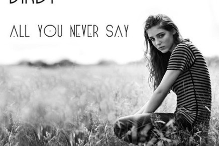 BIRDY – ALL YOU NEVER SAY