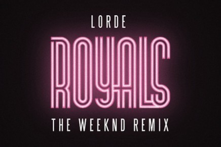 LORDE – ROYALS (THE WEEKEND REMIX)