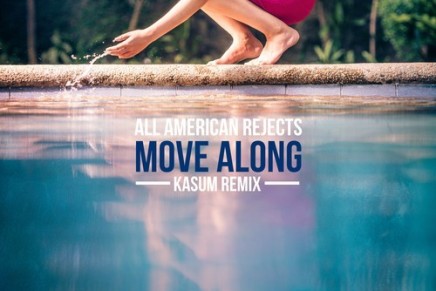 ALL AMERICAN REJECTS – MOVE ALONG (KASUM REMIX)