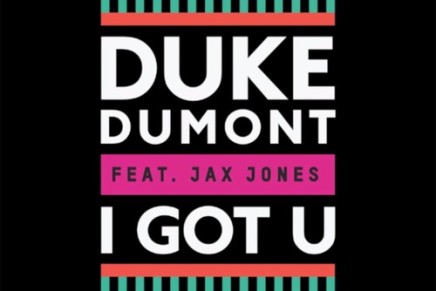 Duke Dumont FT. Jax Jones – I Got U (Eat More Cake Remix)