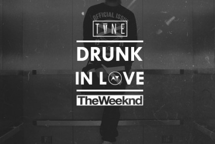 THE WEEKND – DRUNK IN LOVE (AYWY. & TVNE REMIX)
