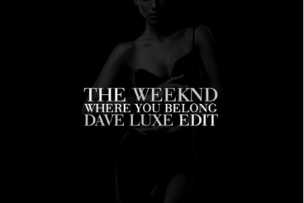 The Weeknd — Where You Belong (Dave Luxe Edit)