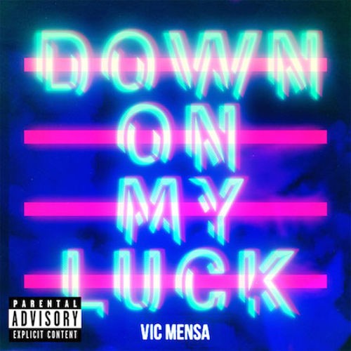 vic-mensa-tricks-remix-down-on-my-luck