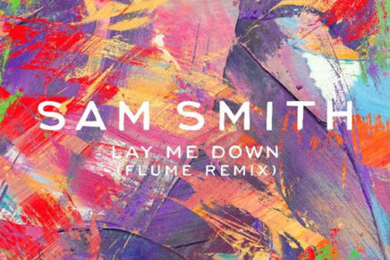 Sam Smith – Lay Me Down (Flume Remix)