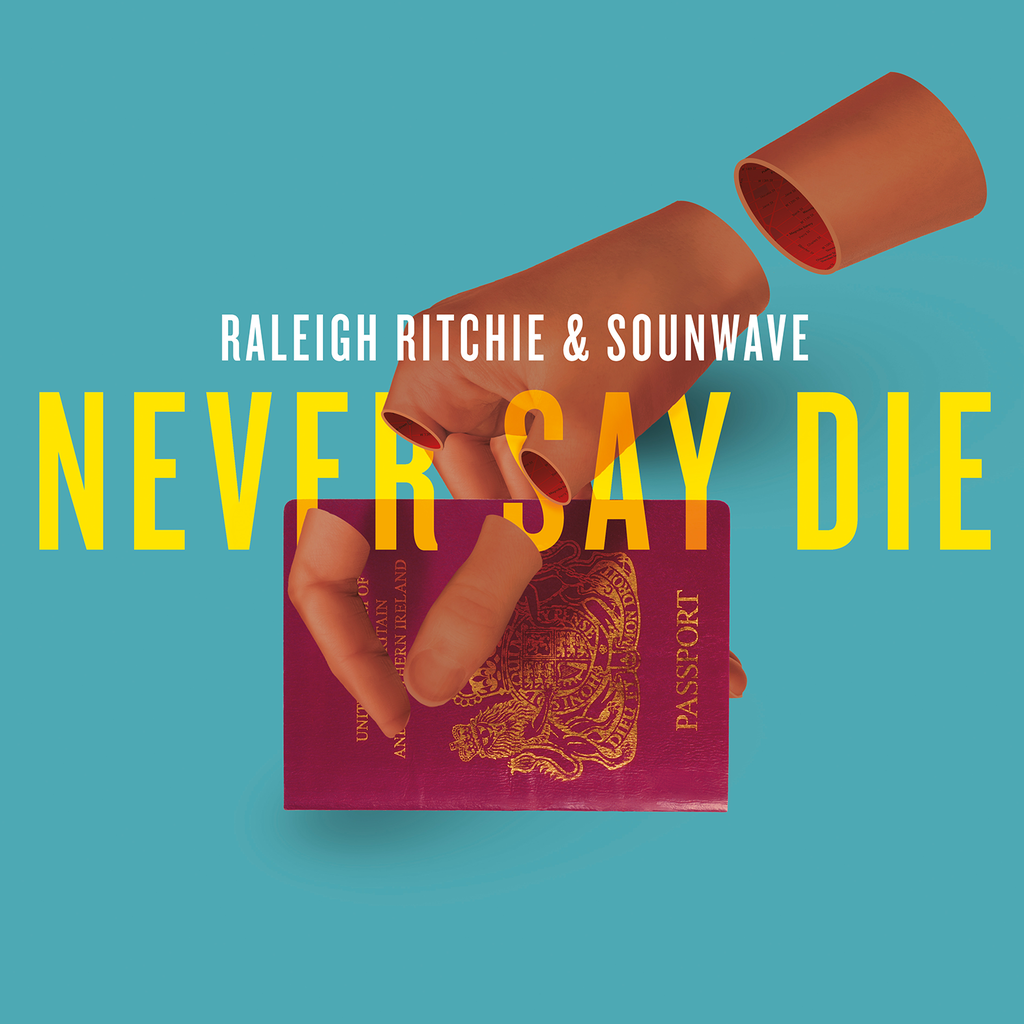 Raleigh-Ritchie-Sounwave-Never-Say-Die