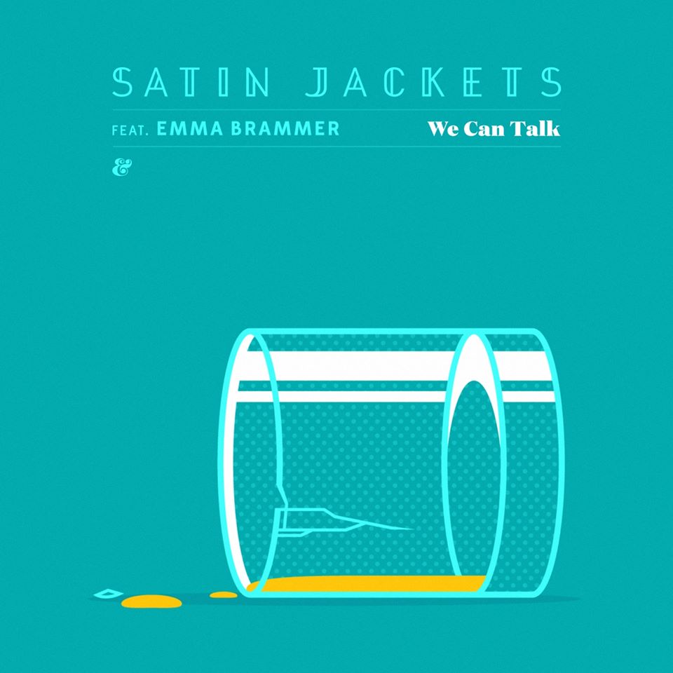 Satin Jackets Ft. Emma Brammer - We Can Talk