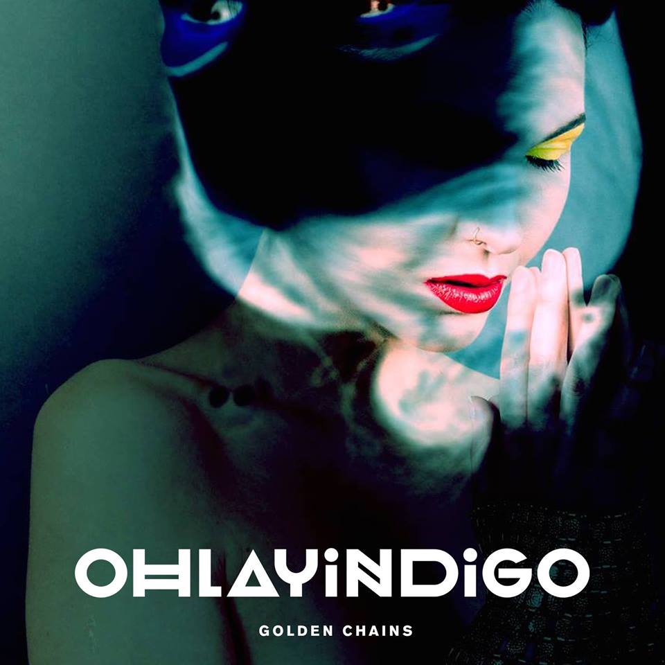 Ohlayindigo - Golden Chains