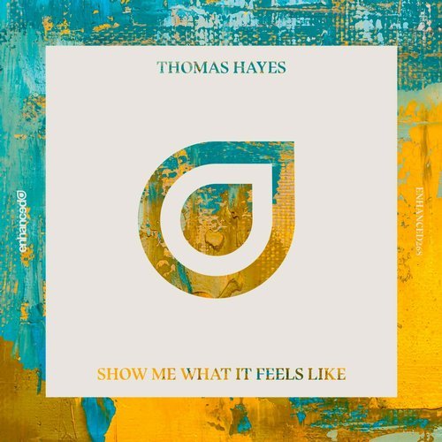 Thomas Hayes - Show Me What It Feels Like