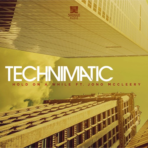 Technimatic - Hold On A While (Ft Jono McCleery) Acoustic Version