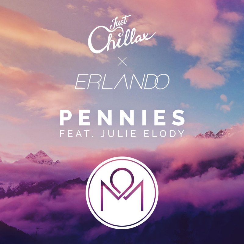 Just Chillax & Erlando - Pennies (feat. Julie Elody)