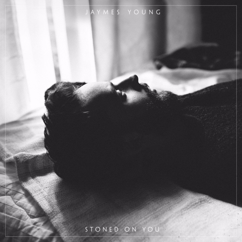 jaymes young - stoned on you
